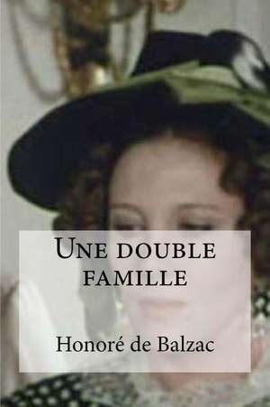 Une Double Famille de Honore De Balzac