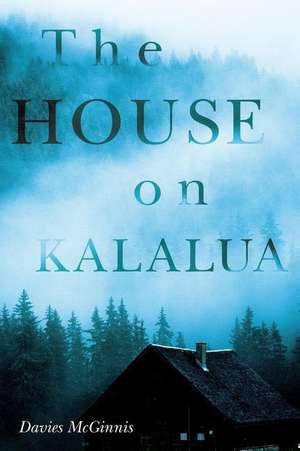 The House on Kalalua de Davies McGinnis