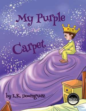 My Purple Carpet de L. K. Dominguez