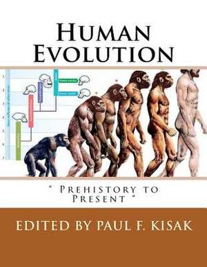 Human Evolution de Edited by Paul F. Kisak