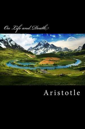 On Life and Death de Aristotle