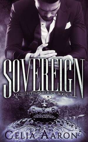 Sovereign de Celia Aaron