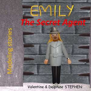 Emily the Secret Agent de Valentine Stephen