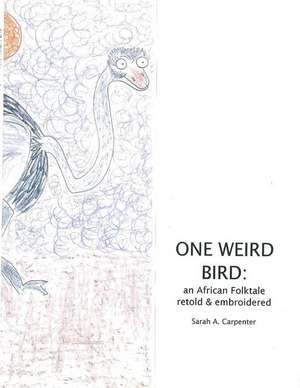 One Weird Bird de Carpenter, Sarah a.