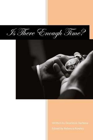 Is There Enough Time? de Deoclecio Barbosa