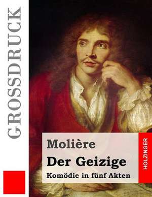 Der Geizige (Grossdruck) de Moliere