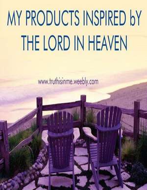 My Products Inspired by the Lord in Heaven de Kathrene Martina Denbrok