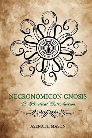 Necronomicon Gnosis de Asenath Mason