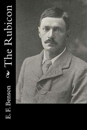 The Rubicon de E. F. Benson