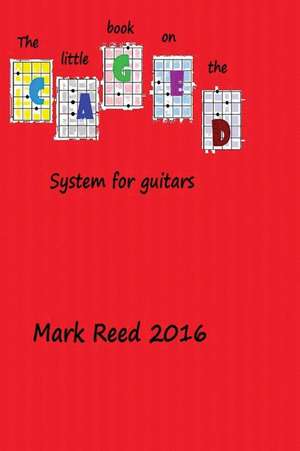 The Little Book on the Caged System for Guitar de Mark Reed