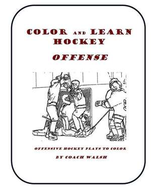 Color and Learn Hockey - Offense de Coach Walsh