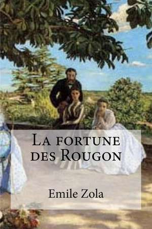 La Fortune Des Rougon de Emile Zola