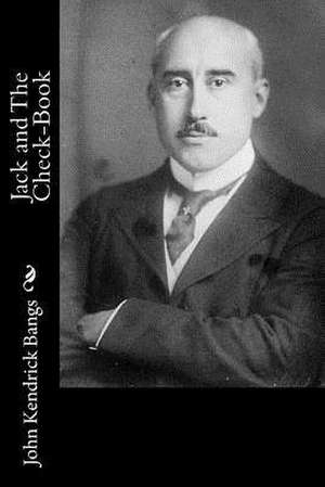 Jack and the Check-Book de John Kendrick Bangs