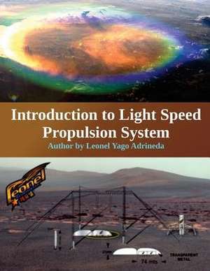 Introduction to Light Speed Propulsion System de Leonel Yago Adrineda
