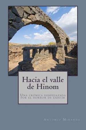 Hacia El Valle de Hinom de Antonio Miranda