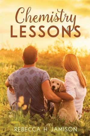 Chemistry Lessons de Rebecca H. Jamison