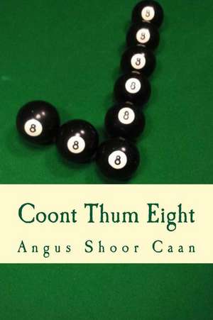 Coont Thum Eight de Angus Shoor Caan