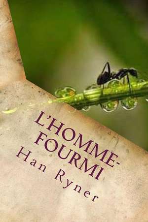 L'Homme-Fourmi de M. Han Ryner