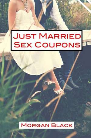 Just Married Sex Coupons de Morgan Black