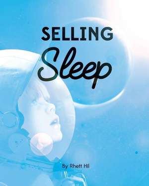 Selling Sleep de Rhett Hil