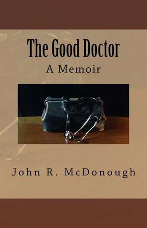 The Good Doctor de John R. McDonough