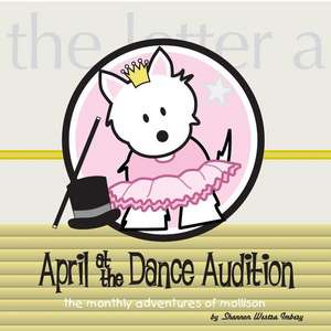 April at the Dance Audition de Shannon Westra Imbery