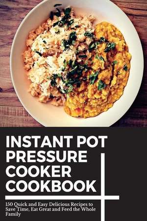 Instant Pot Pressure Cooker Cookbook de Lr Smith