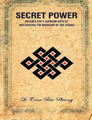 Secret Power de Le, Tran Bao Phuong