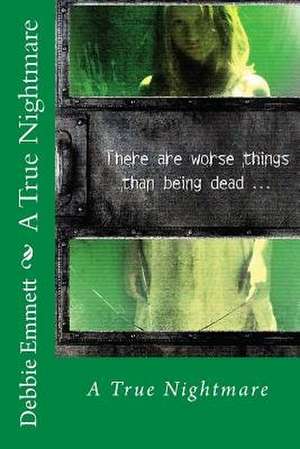 A True Nightmare de Mrs Debbie Joy Emmett Pastor