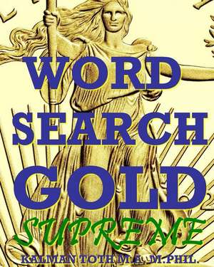 Word Search Gold Supreme de Kalman Toth M. a. M. Phil