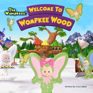 Welcome to Wompkee Wood de Con Fullam