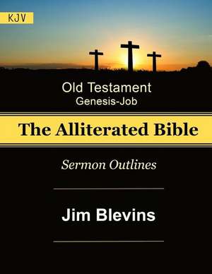 The Alliterated Bible - KJV - Old Testament - Genesis-Job de Jim Blevins