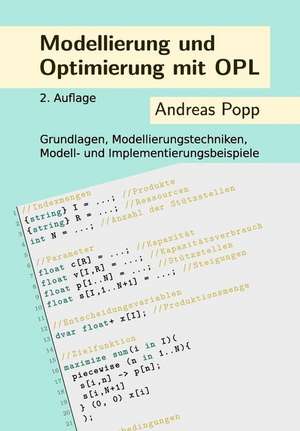 Modellierung Und Optimierung Mit Opl de Andreas Popp