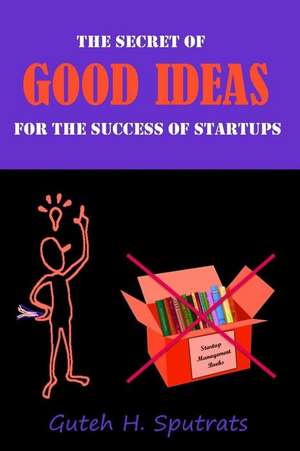 Good Ideas de Guteh H. Sputrats