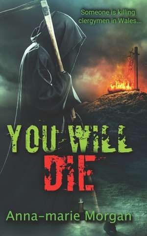 You Will Die de Anna-Marie Morgan