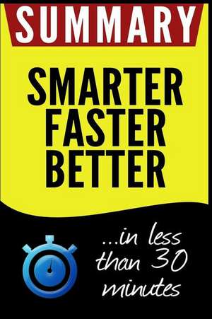 Summary of Smarter Faster Better de Book Summary