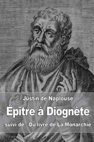 Epitre a Diognete de Justin De Naplouse