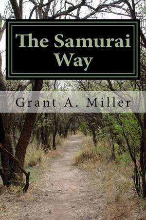 The Samurai Way de Grant a. Miller