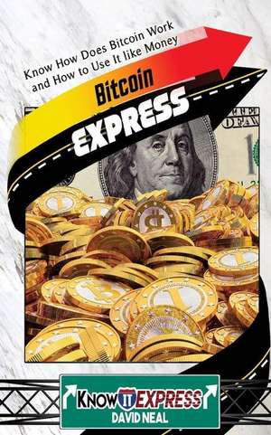 Bitcoin Express de David Neal