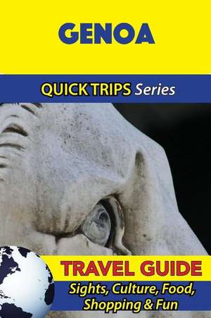 Genoa Travel Guide (Quick Trips Series) de Sara Coleman