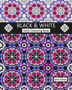 Black & White Colouring Book de Lynn Owen