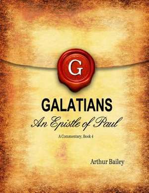 Galatians de Arthur Bailey