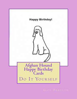 Afghan Hound Happy Birthday Cards de Gail Forsyth