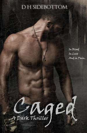 Caged de D. H. Sidebottom