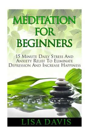 Meditation for Beginners de Lisa Davis