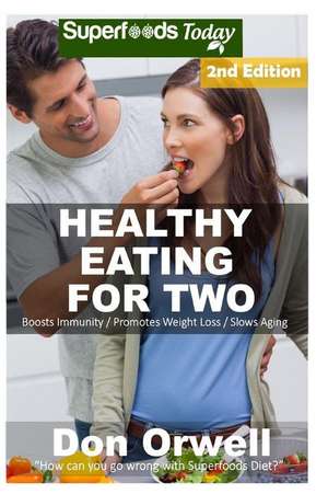 Healthy Eating for Two de Don Orwell