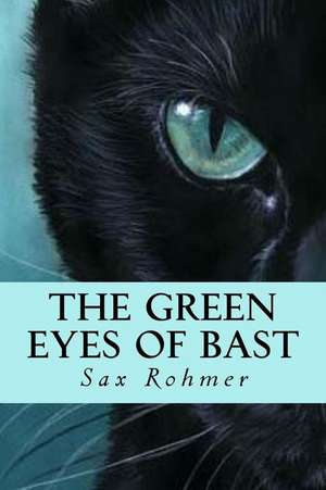 The Green Eyes of Bast de Sax Rohmer