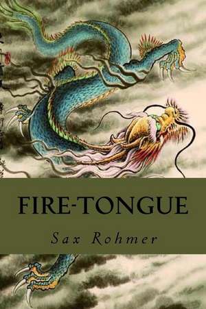 Fire-Tongue de Sax Rohmer