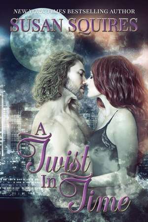 A Twist in Time de Susan Squires