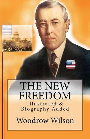 The New Freedom de Woodrow Wilson